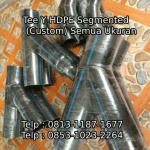 Tee Y HDPE Segmented (Custom) Semua Ukuran